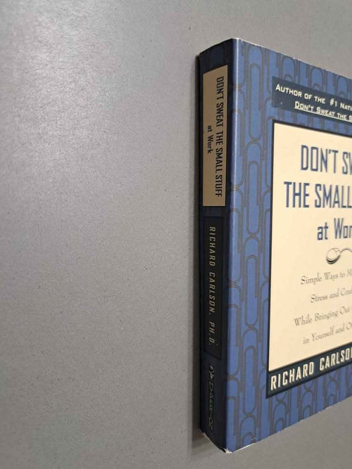 Don't Sweat the Small Stuff at Work
