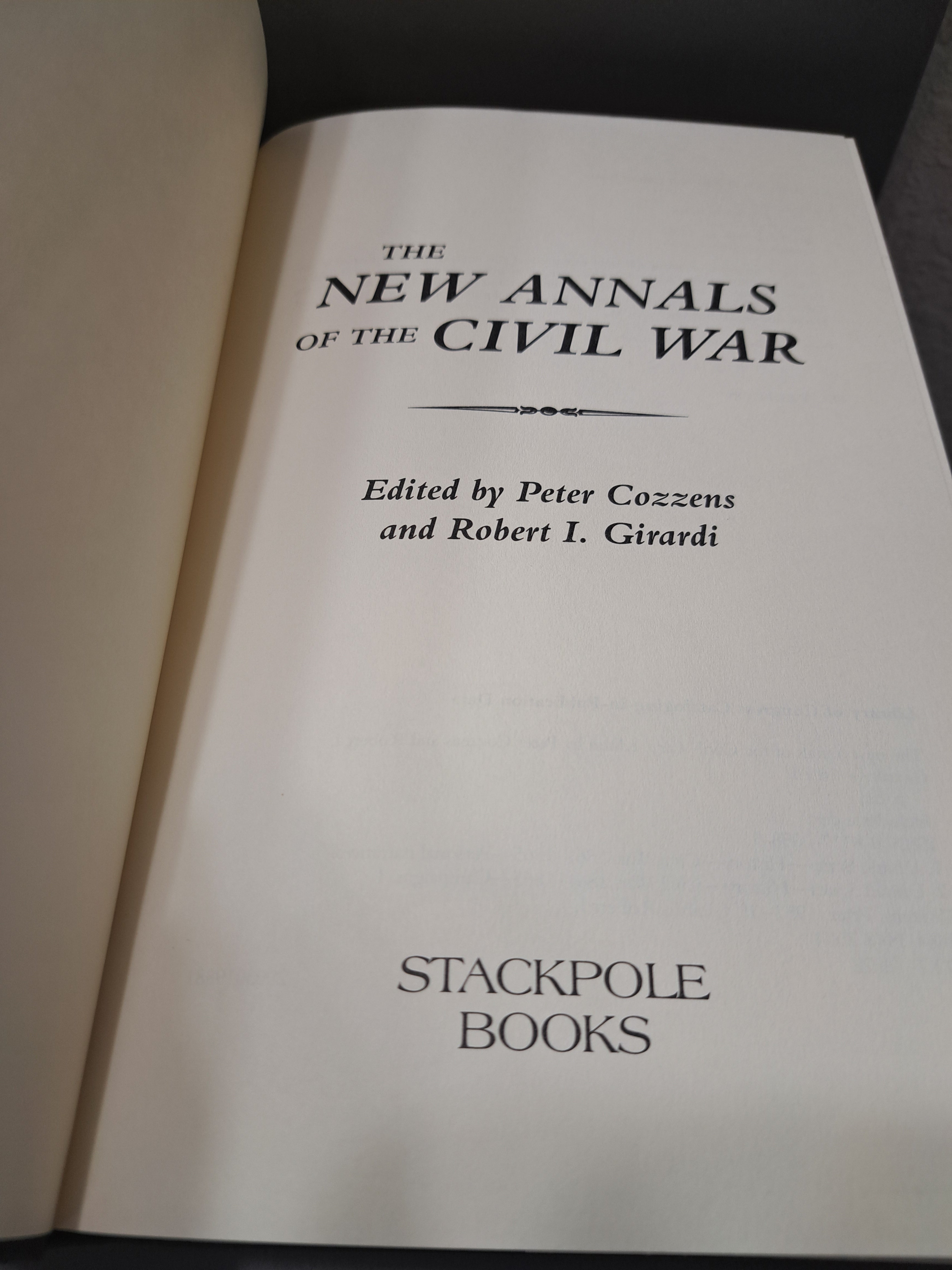 The New Annals of the Civil War edited by Peter Cozzens & Robert I Girardi