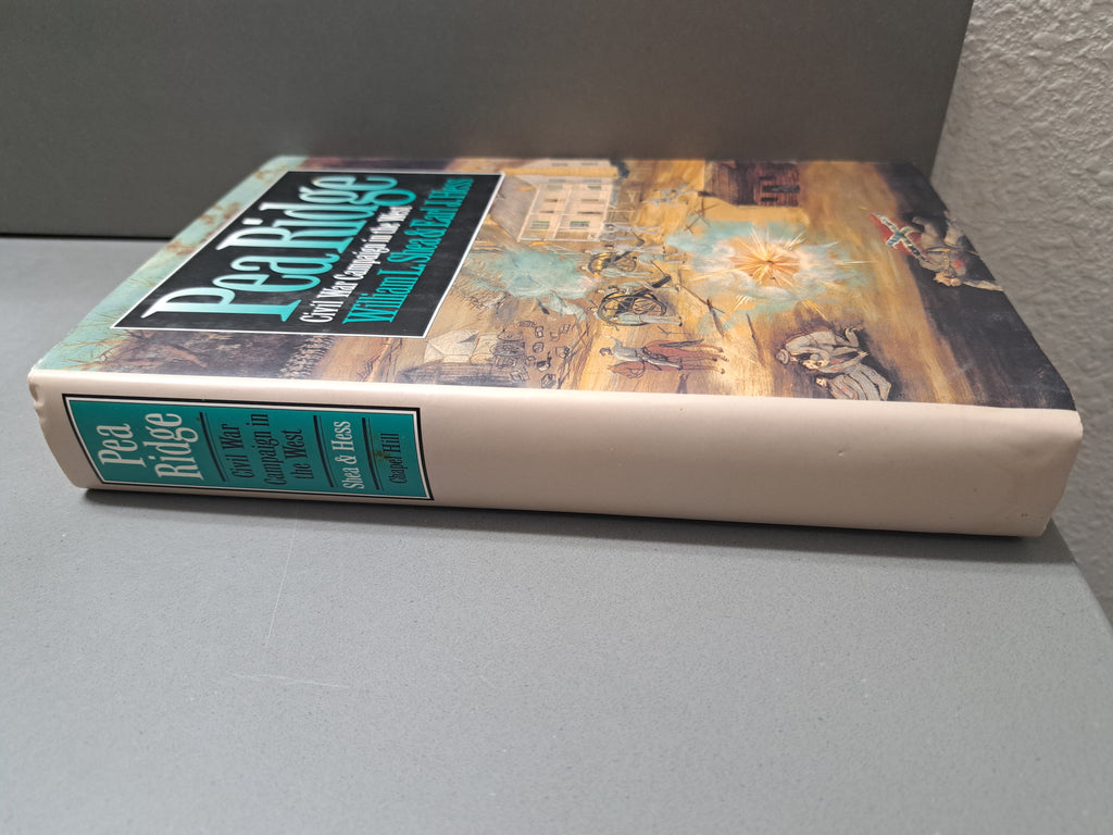 Vintage 1992 Pea Ridge - Civil War Campaign in the West by William L Shea & Earl J Hess