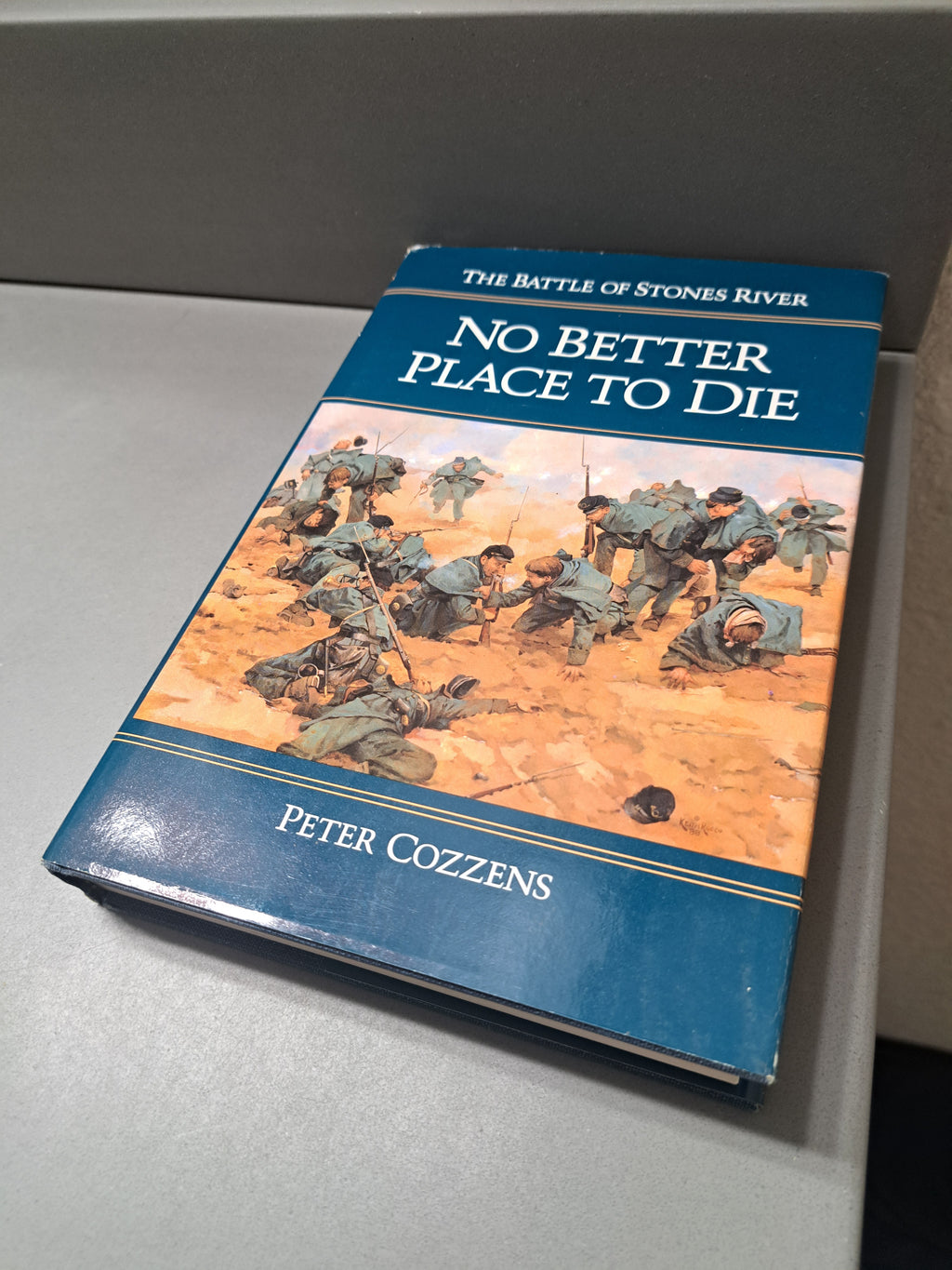 No Better Place to Die: The Battle of Stones River by Peter Cozzens
