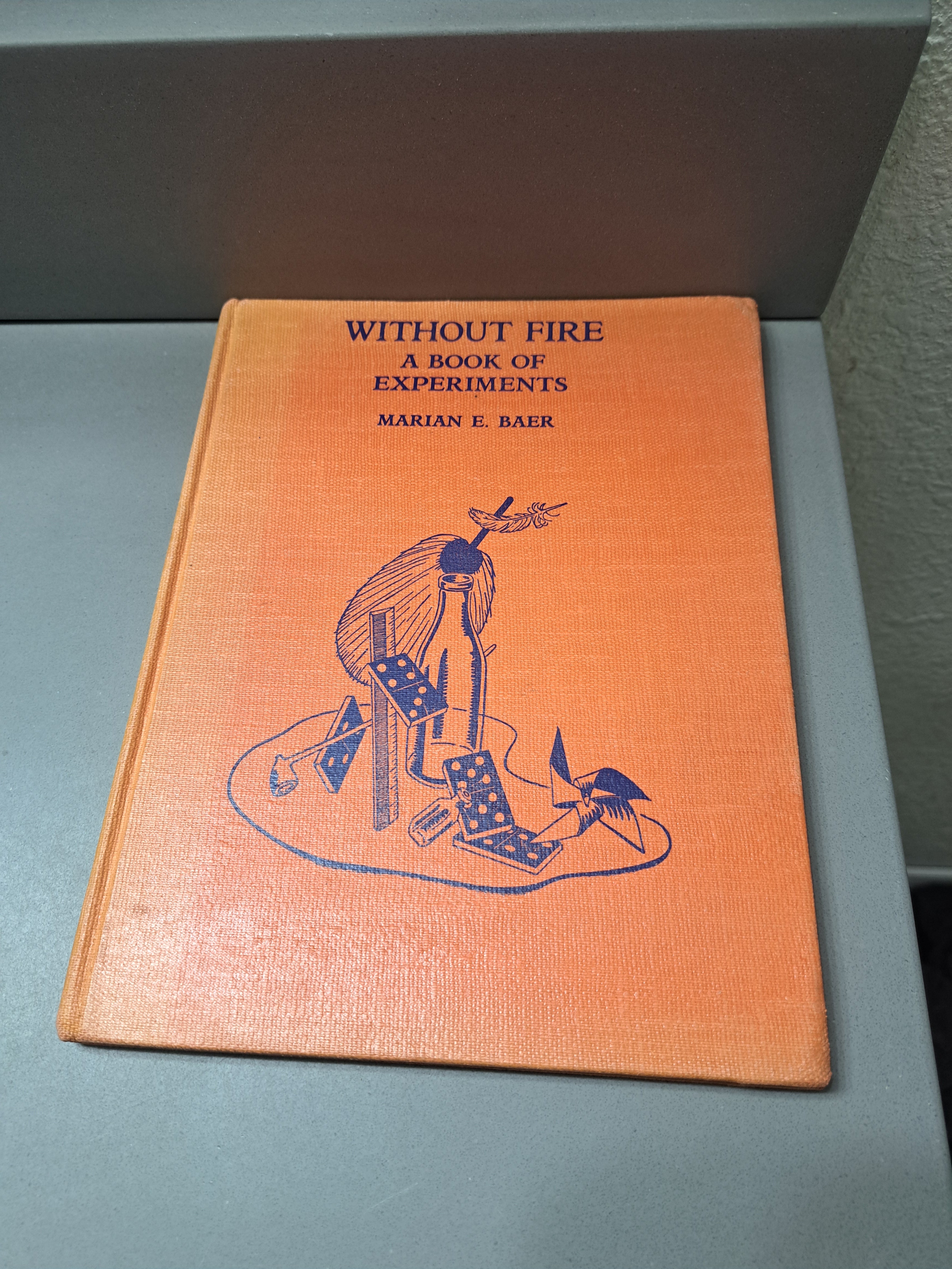 Vintage 1946 first edition of Without Fire: A Book of Experients by Marian E Baer