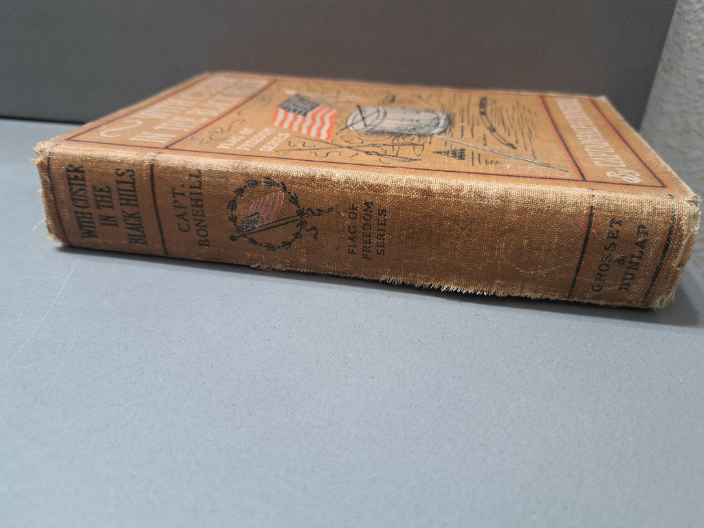 Vintage 1903 edition of With Custer in the Black Hills - A Flag of Freedom Series by Captain Ralph Bonehill