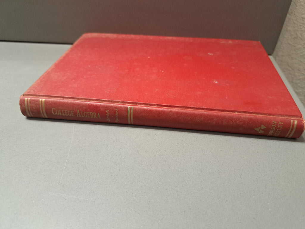 Vintage 1957 third printing of College Algebra by Ross H Bardell and Abraham Spitzbart - University of Wisconsin