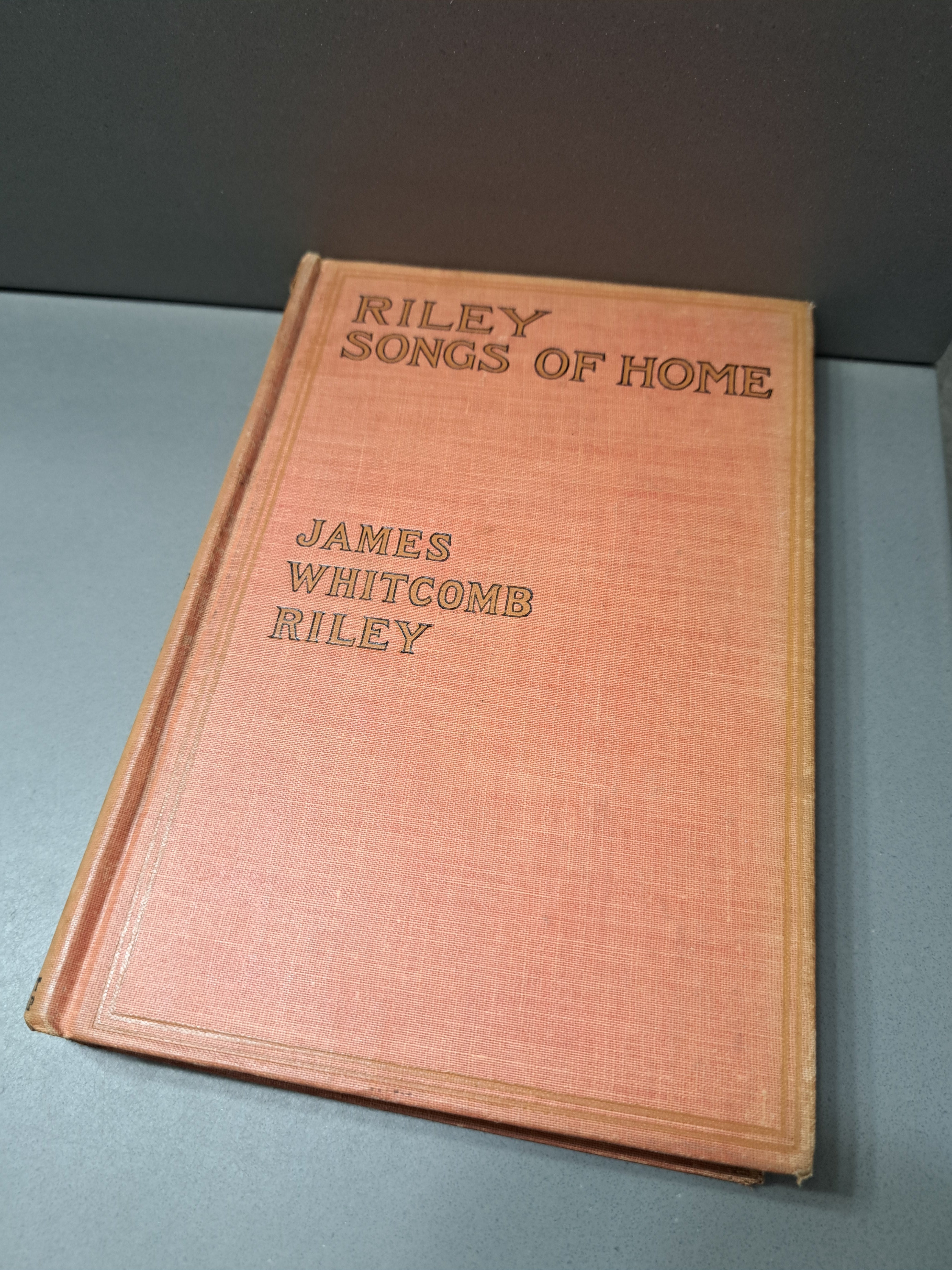 Vintage 1910 first edition of Riley Songs of Home by James Whitcomb Riley