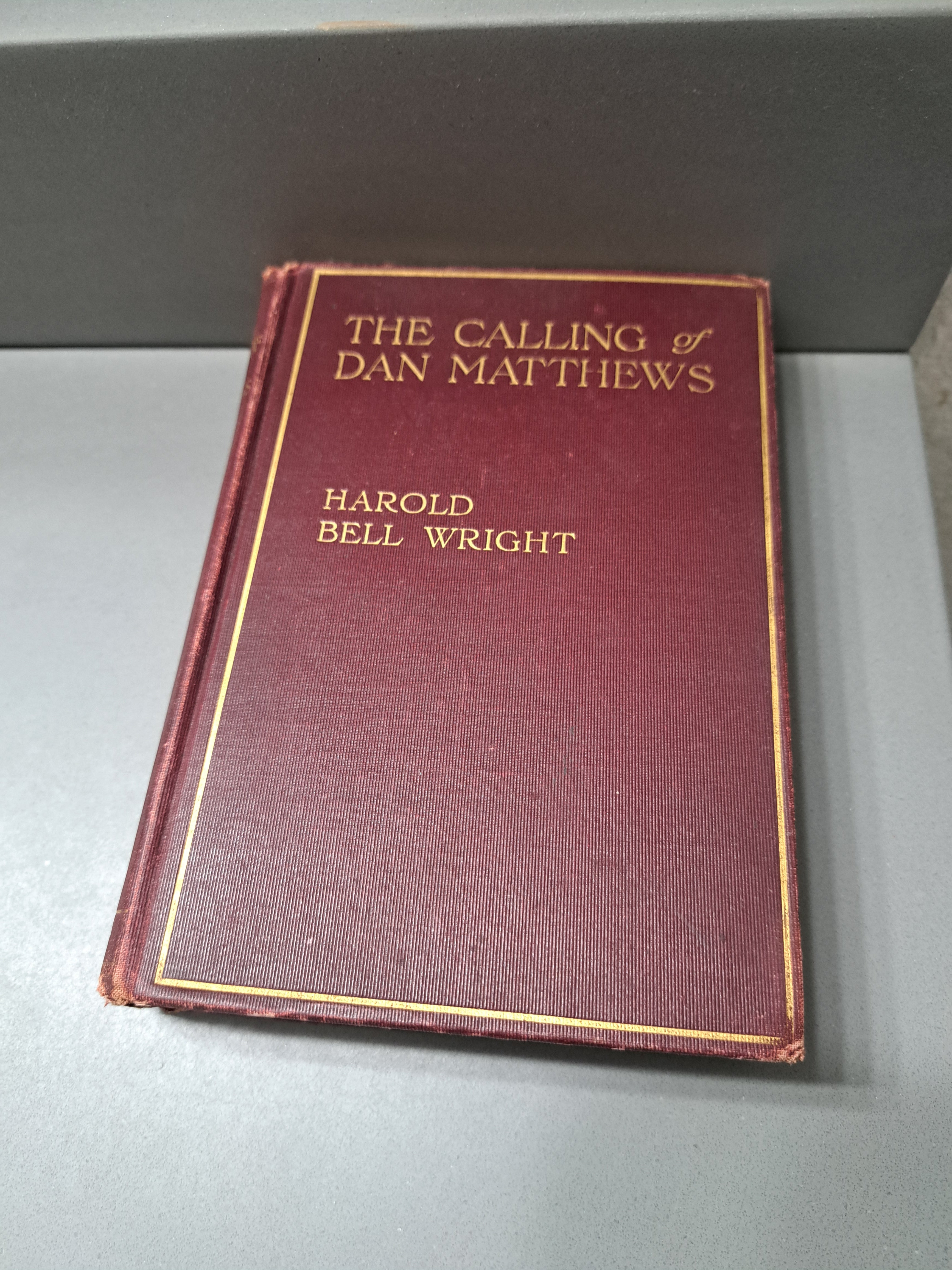 Vintage 1909 The Calling of Dan Matthews by Harold Bell Wright
