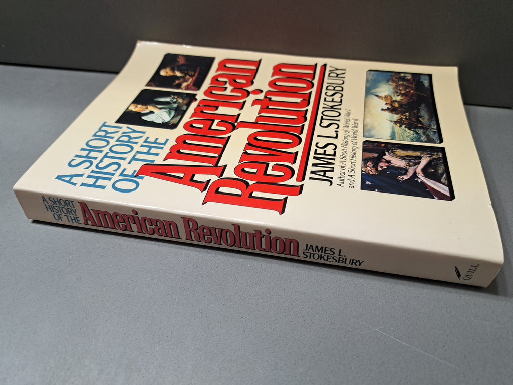 1991 first edition of A Short History of the American Revolution by James L Stokesbury