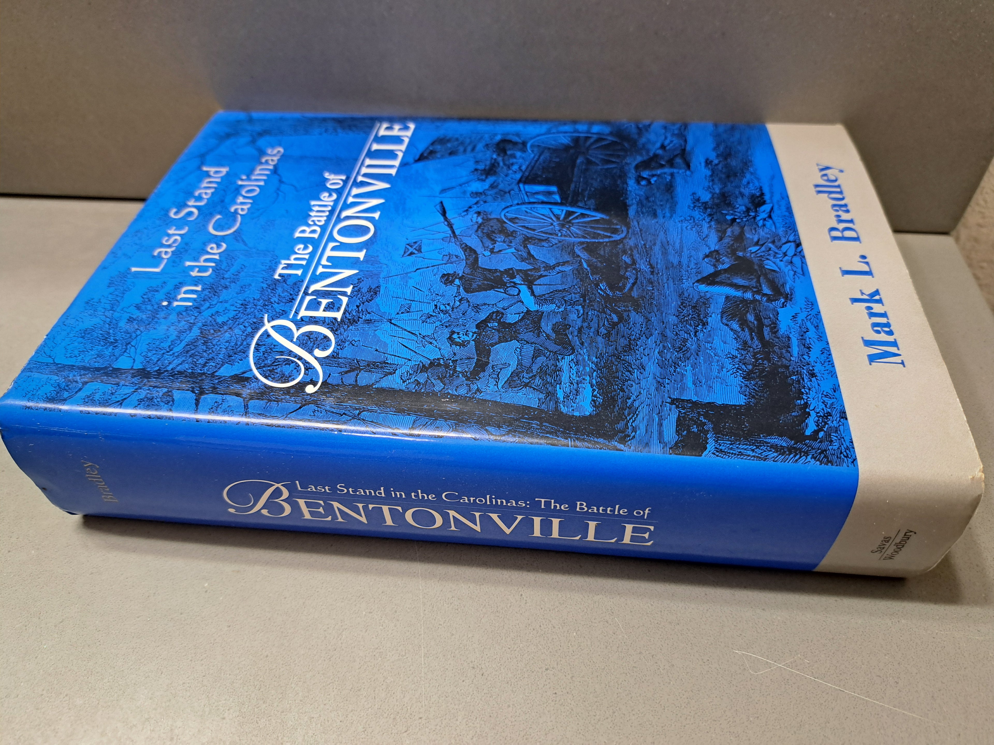 Last Stand in the Carolinas: The Battle of Bentonville by Mark L Bradley
