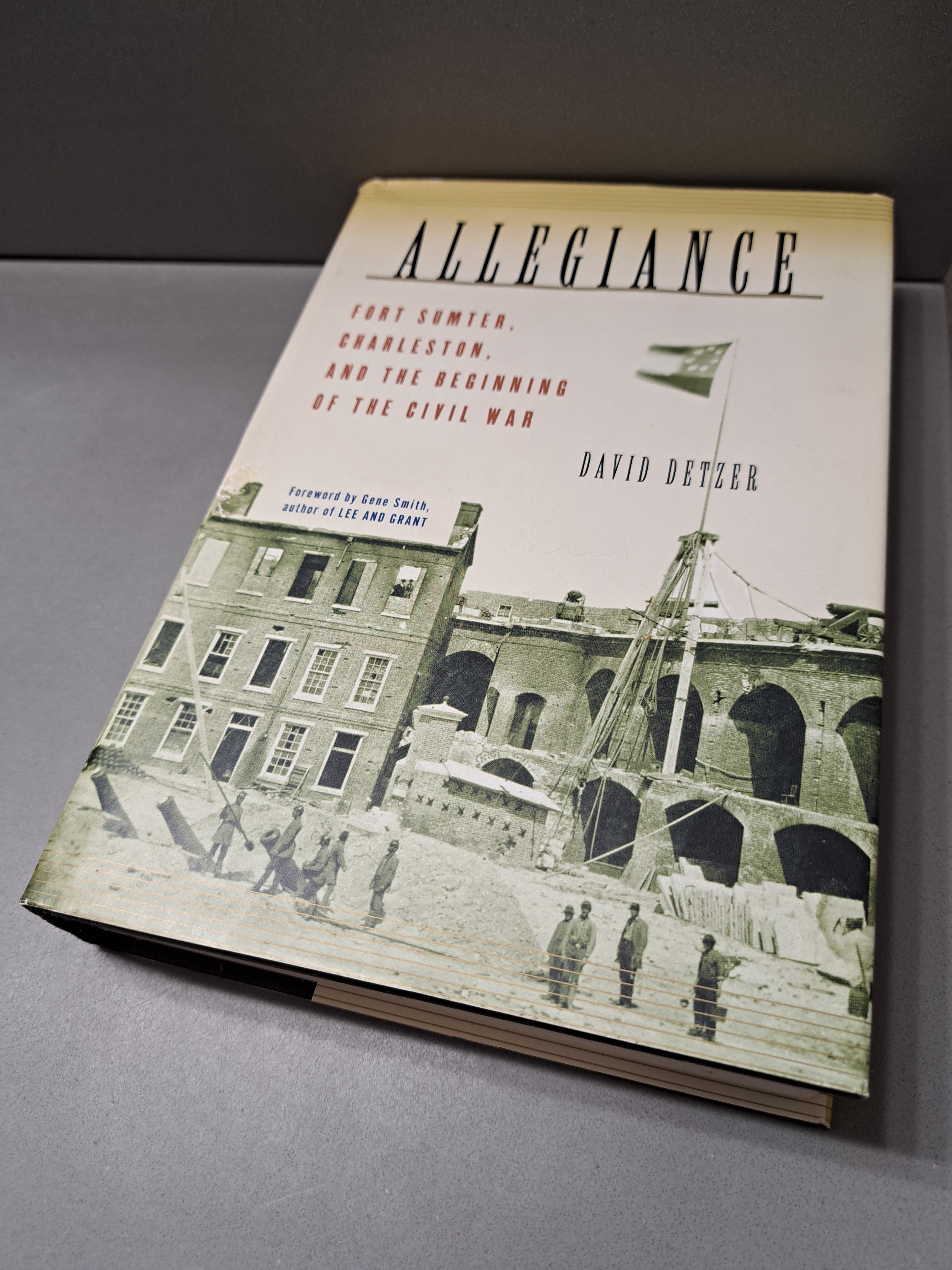 Allegiance: Fort Sumter, Charleston, and the Beginning of the Civil War by David Detzer
