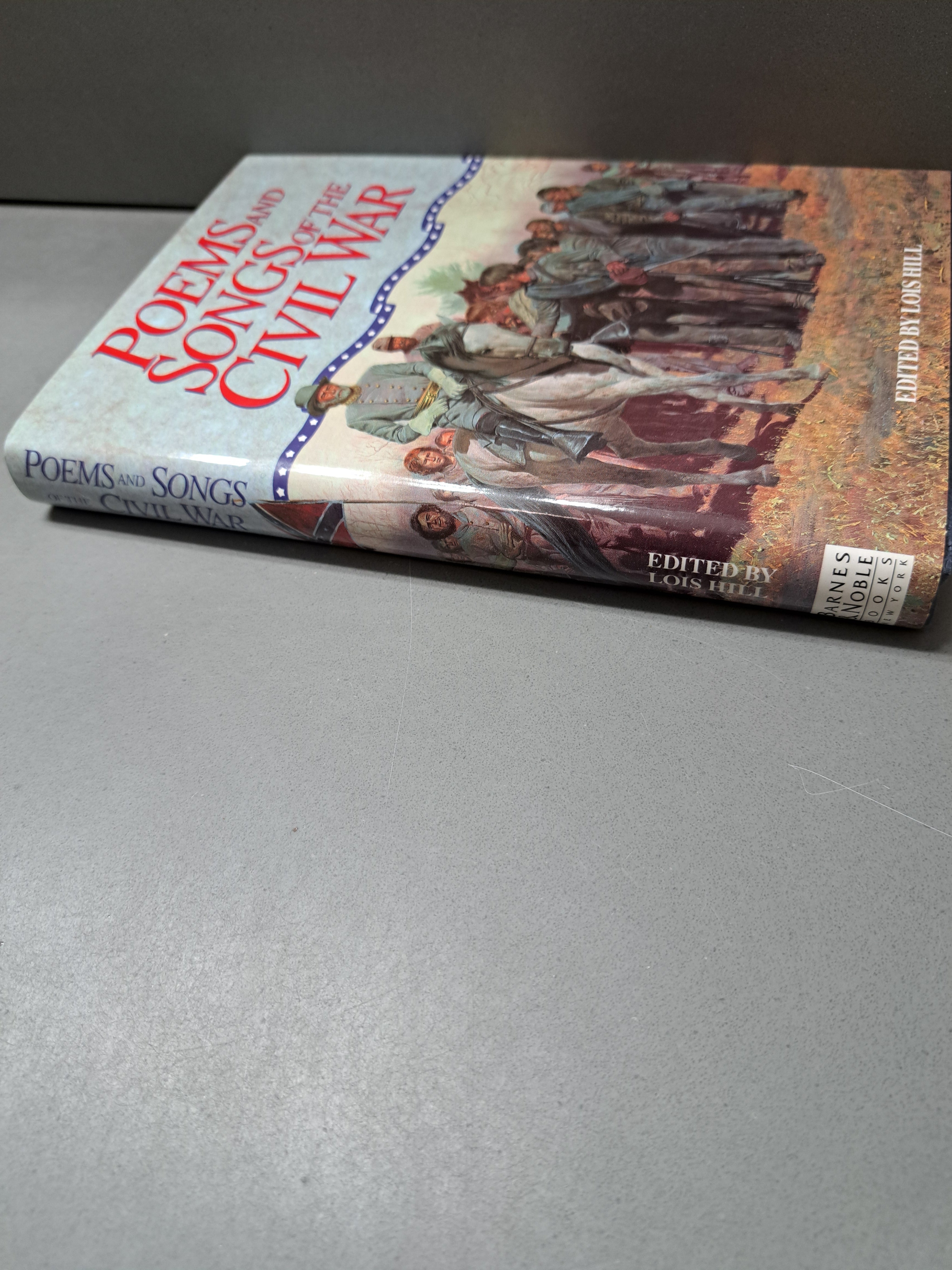 Poems and Songs of the Civil War edited by Lois Hill