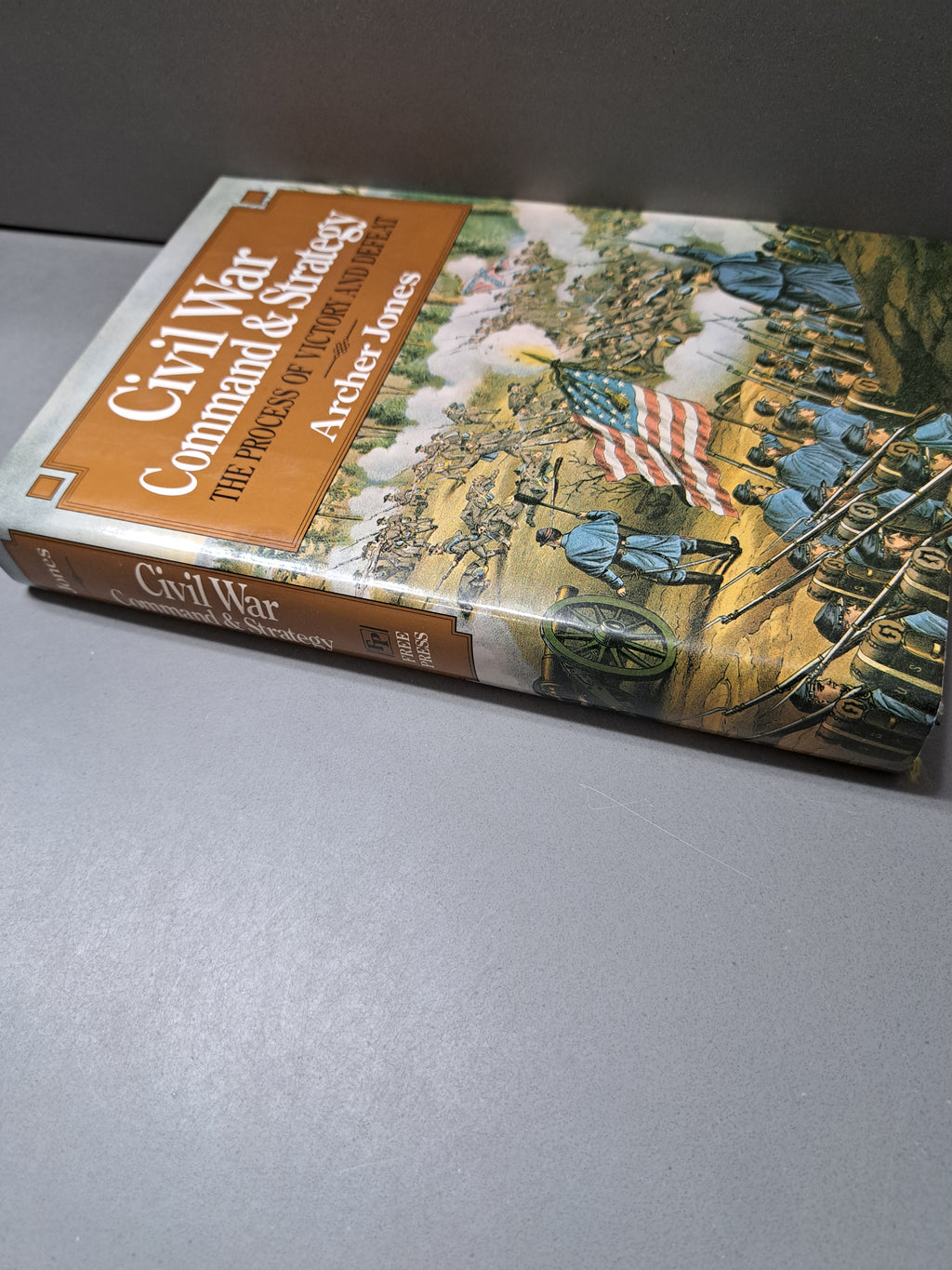 1992 first edition of Civil War Command and Strategy: The Process of Victory and Defeat by Archer Jones