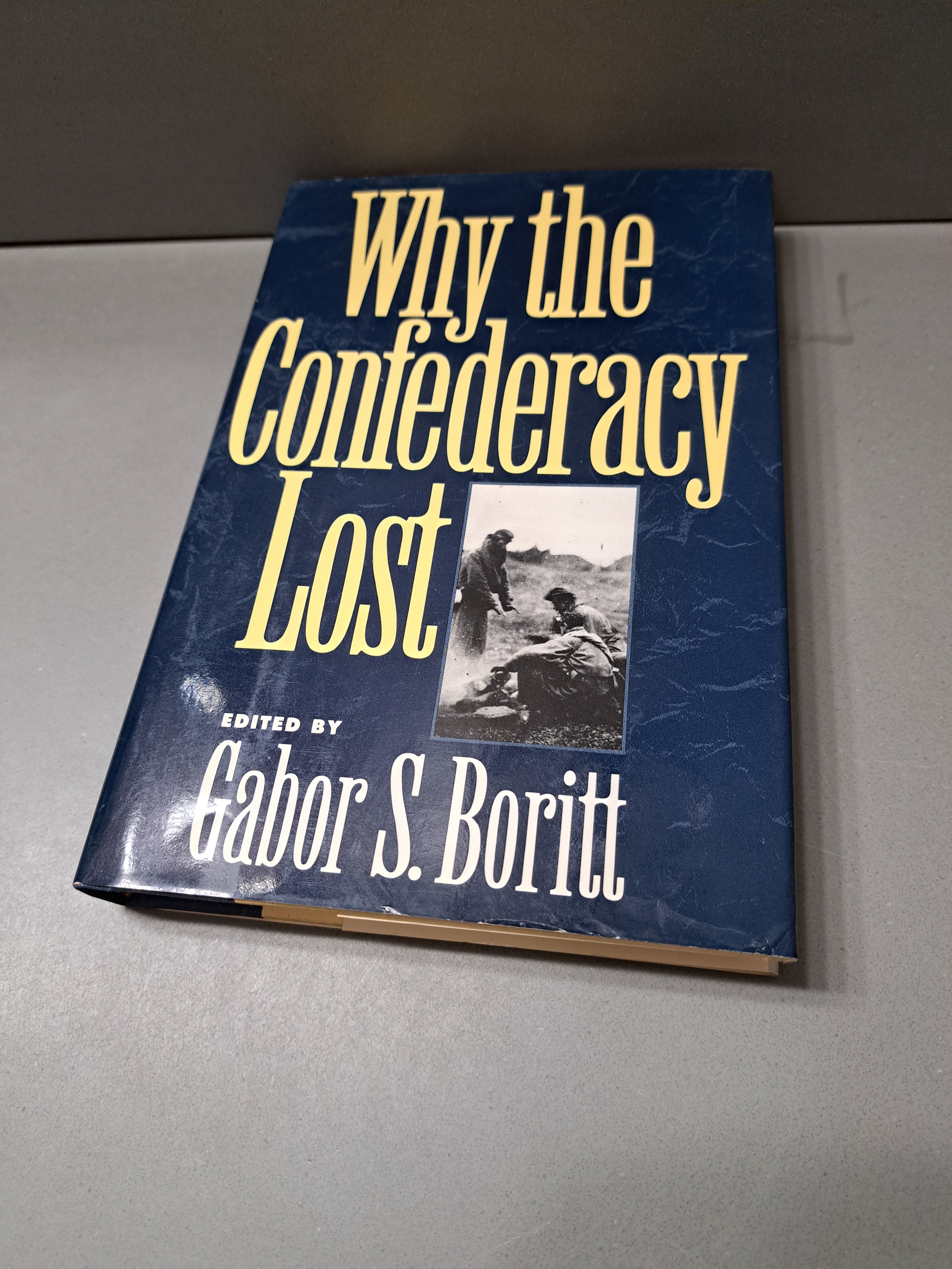 Vintage 1992 Why the Confederacy Lost edited by Gabor S Boritt