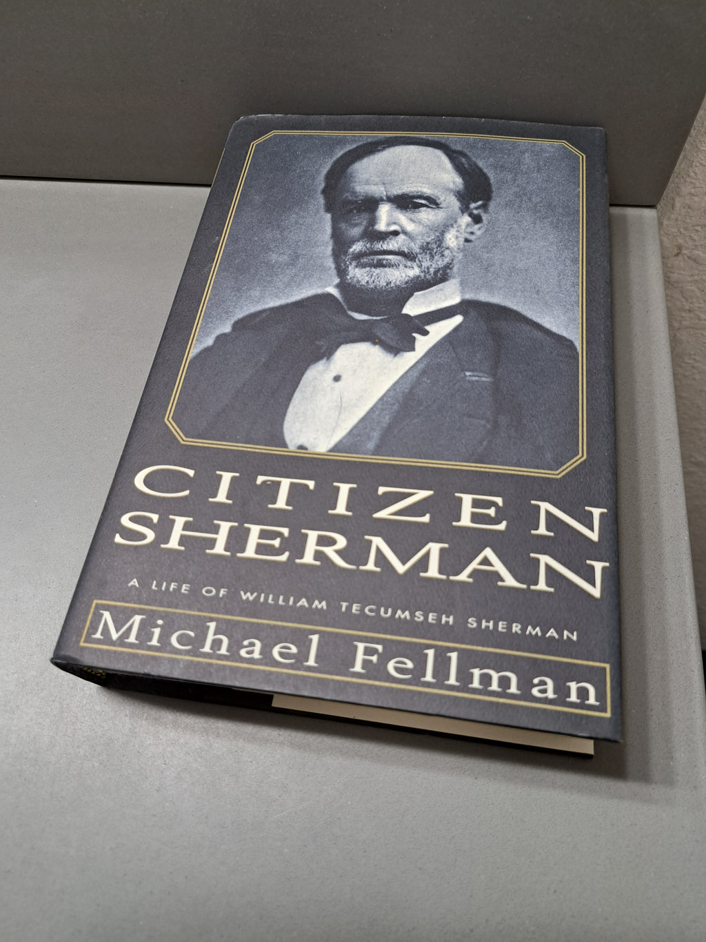1995 first edition of Citizen Sherman: A Life of William Tecumseh Sherman by Michael Fellman