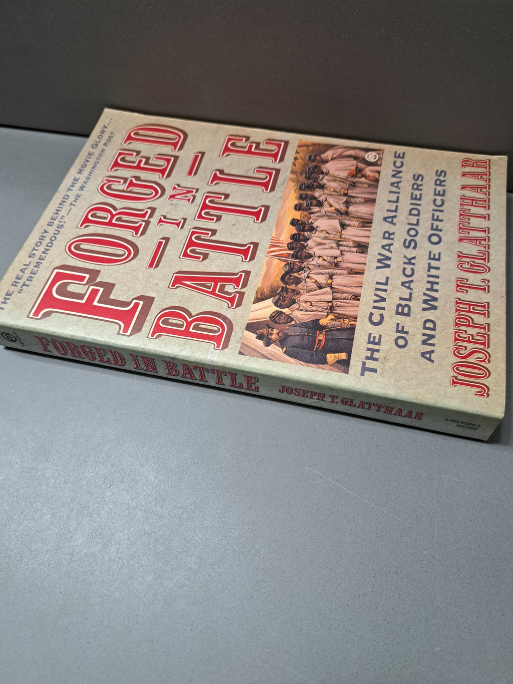 Vintage 1991 Forged in Battle: The Civil War Alliance of Black Soldiers and White Officers by Joseph T Glatthaar
