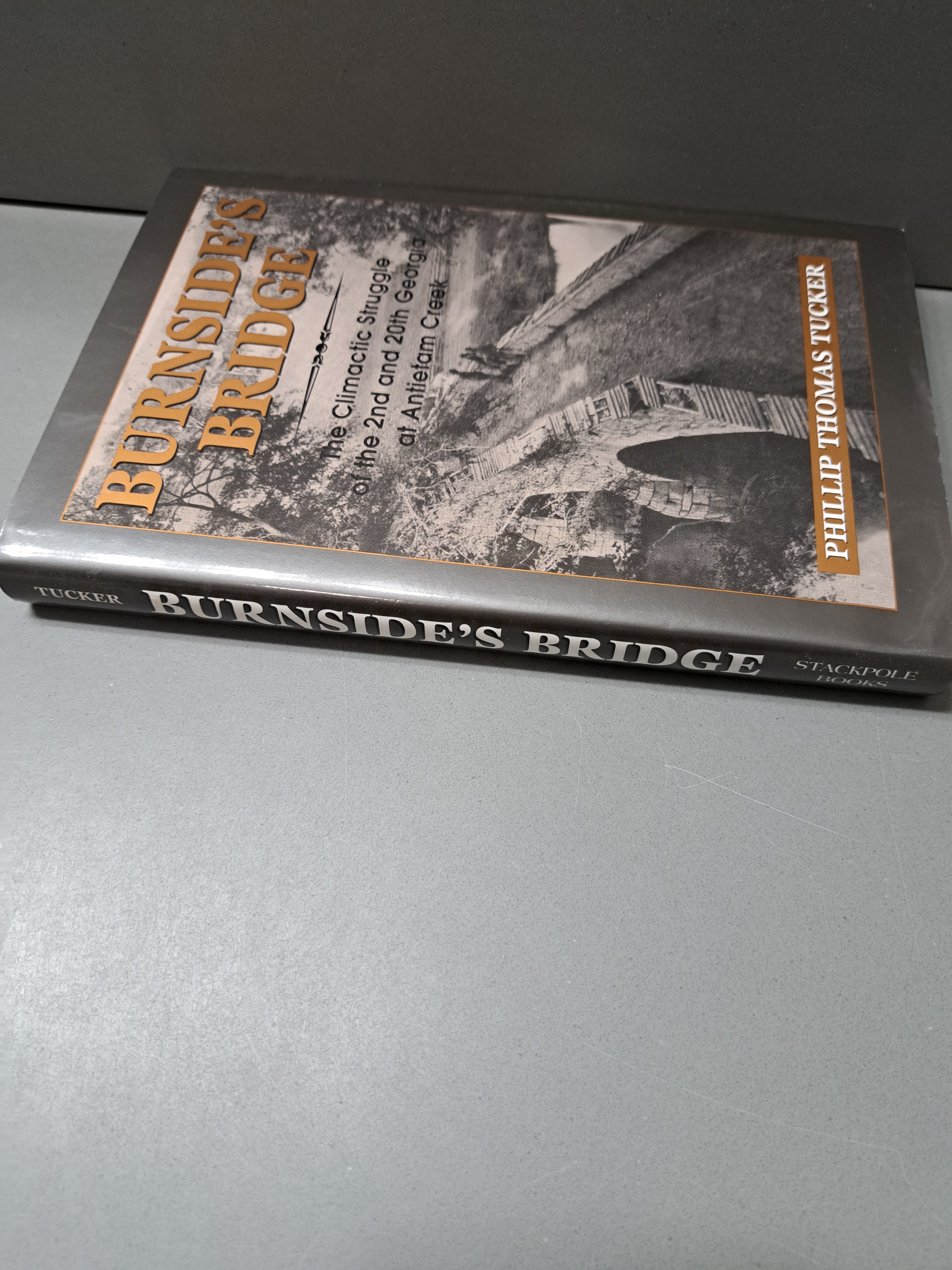 2000 first edition of Burnside's Bridge by Phillip Thomas Tucker