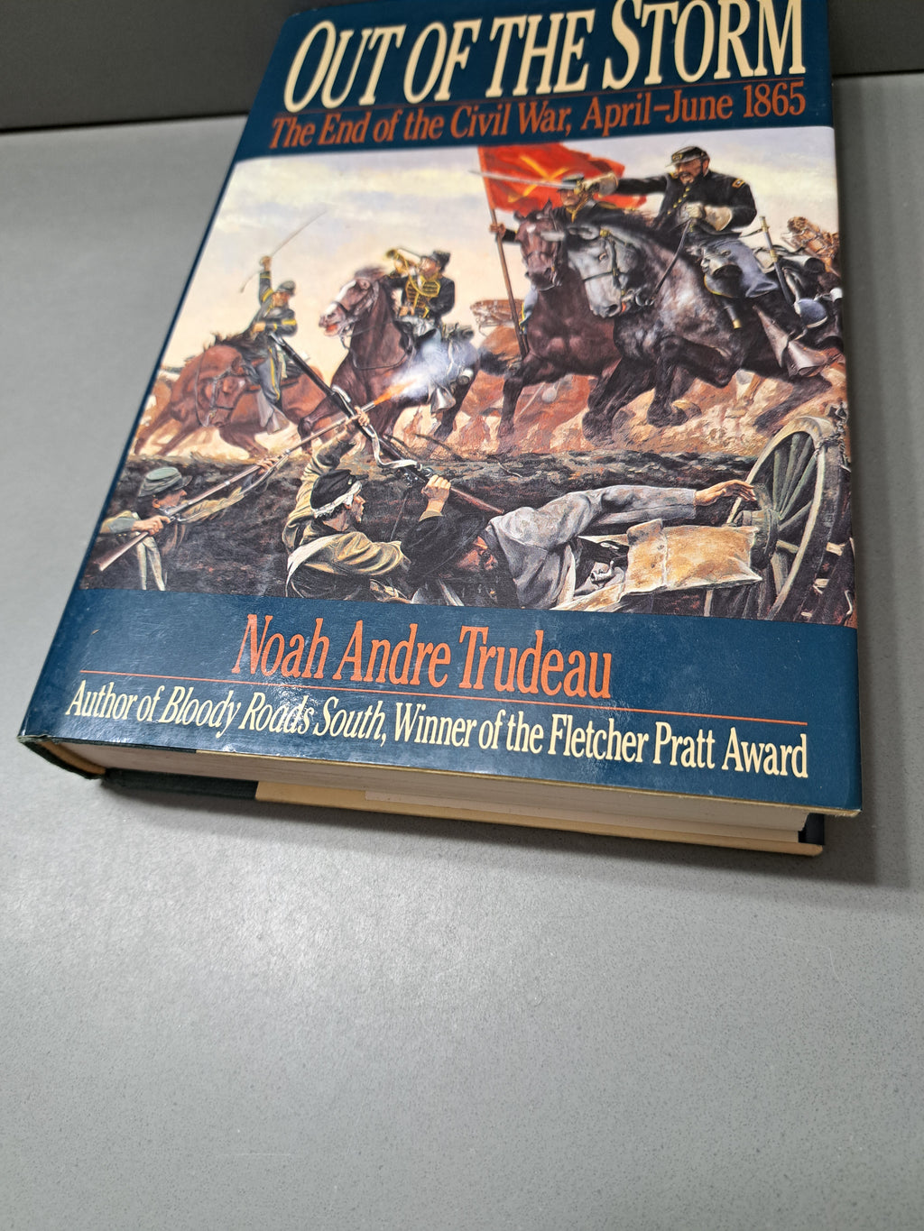 1994 first edition of Out of the Storm: The End of the Civil War, April-June 1865 by Noah Andre Trudeau