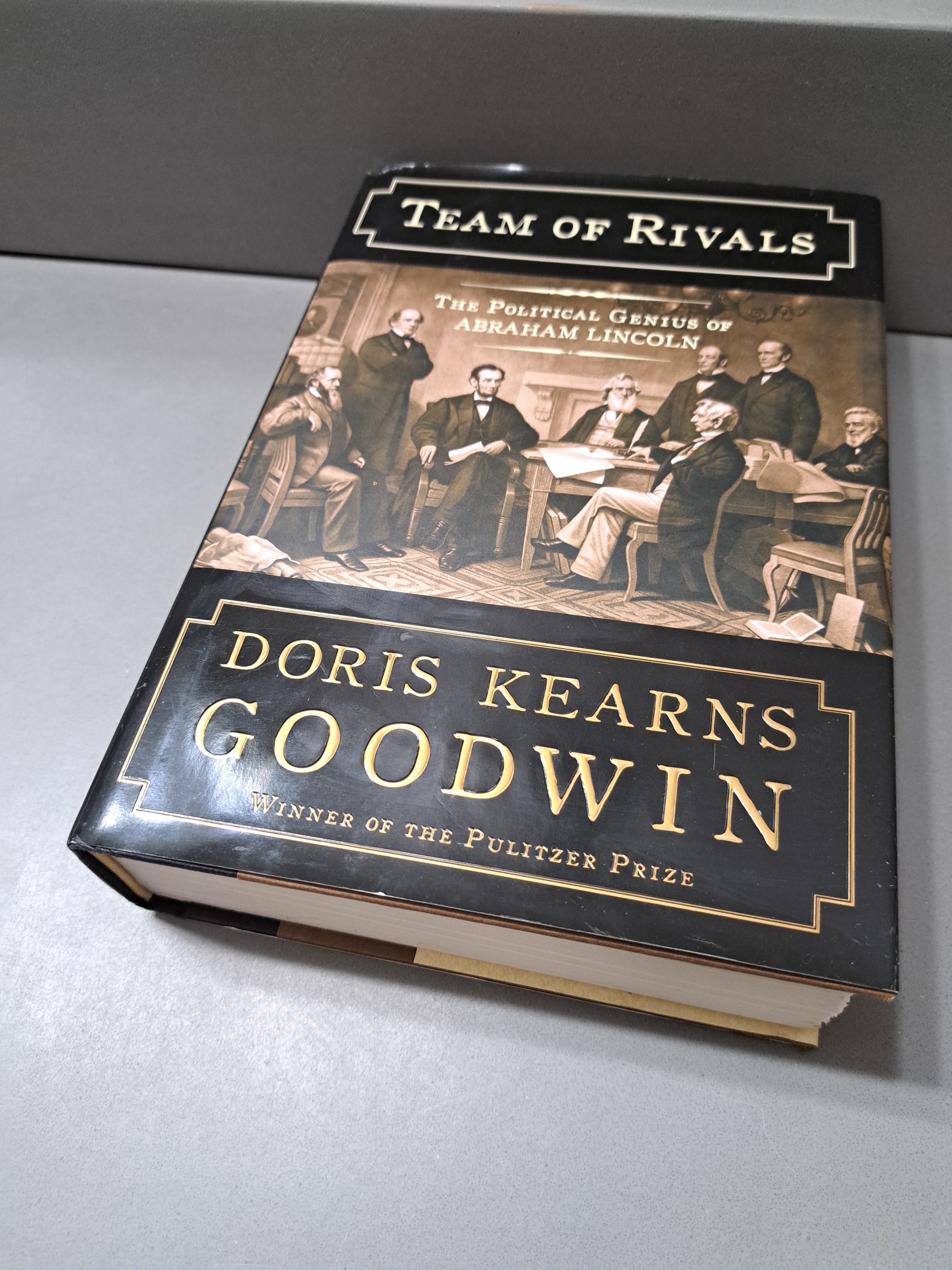 2005 first edition of Team of Rivals: The Political Genius of Abraham Lincoln by Doris Kearns Goodwin
