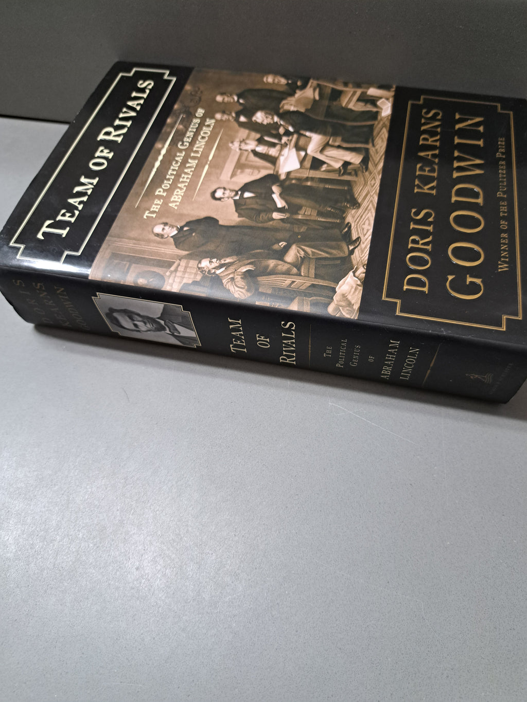 2005 first edition of Team of Rivals: The Political Genius of Abraham Lincoln by Doris Kearns Goodwin