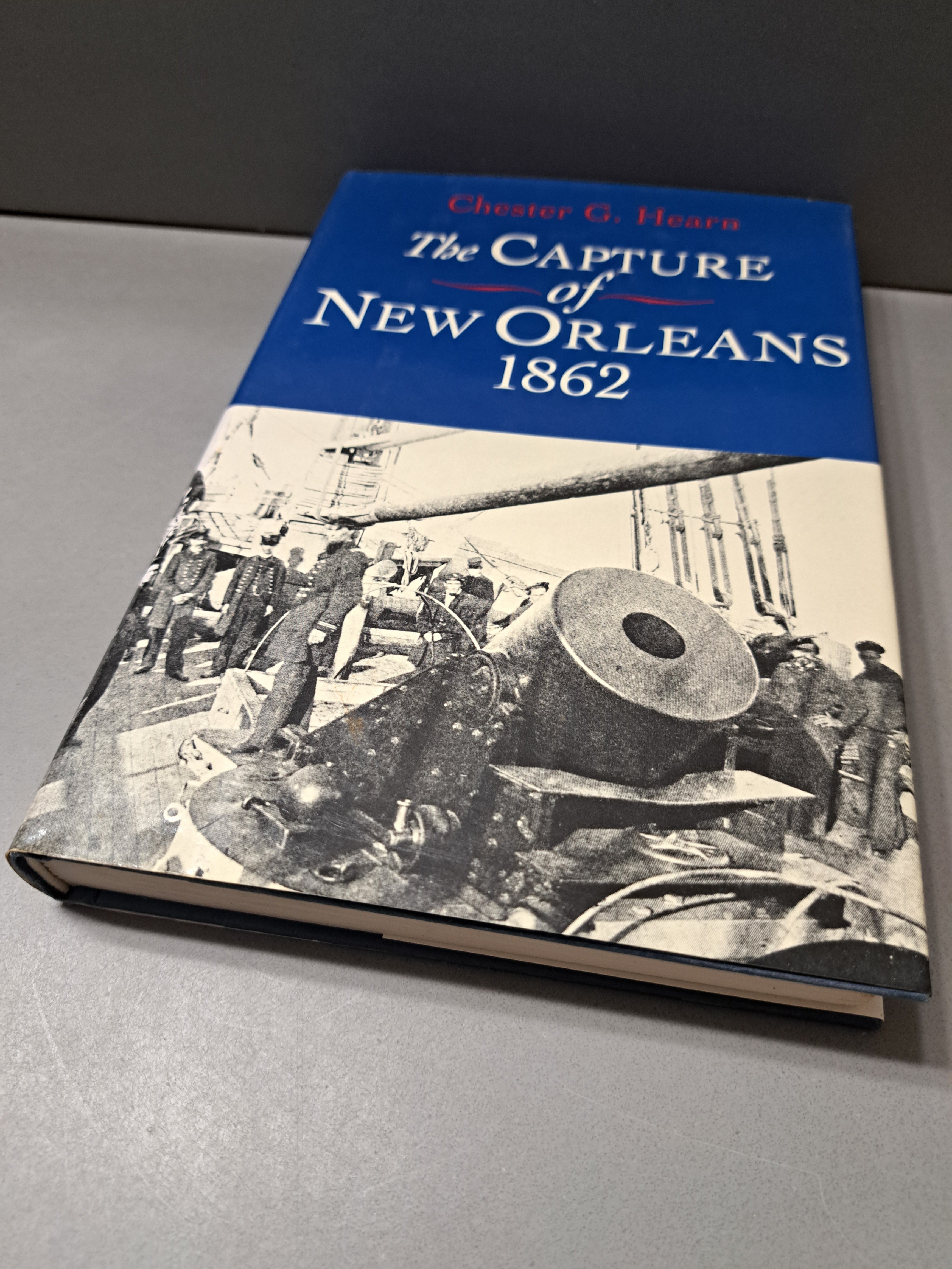 1995 first edition of The Capture of New Orleans 1862 by Chester G Hearn