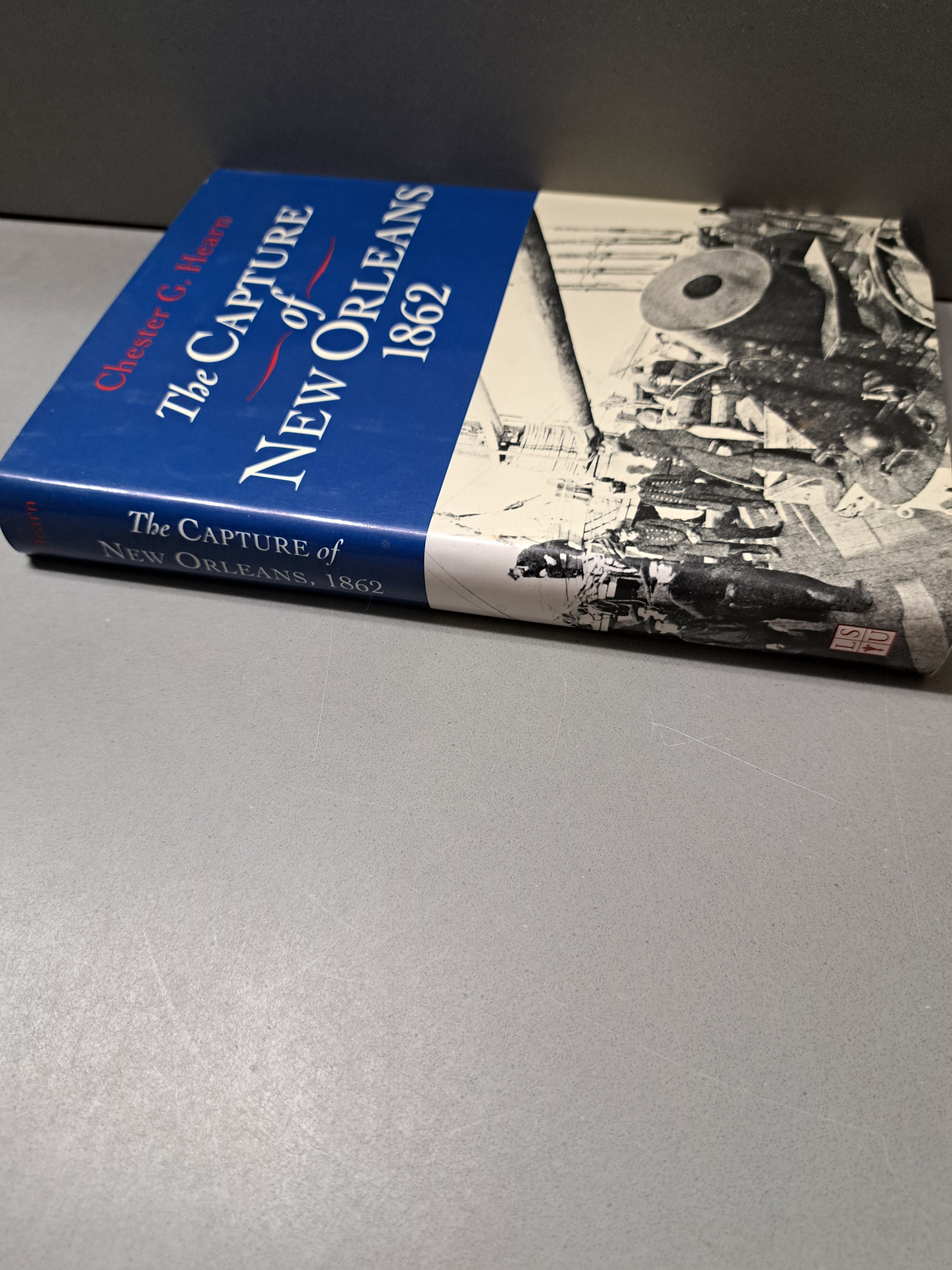 1995 first edition of The Capture of New Orleans 1862 by Chester G Hearn