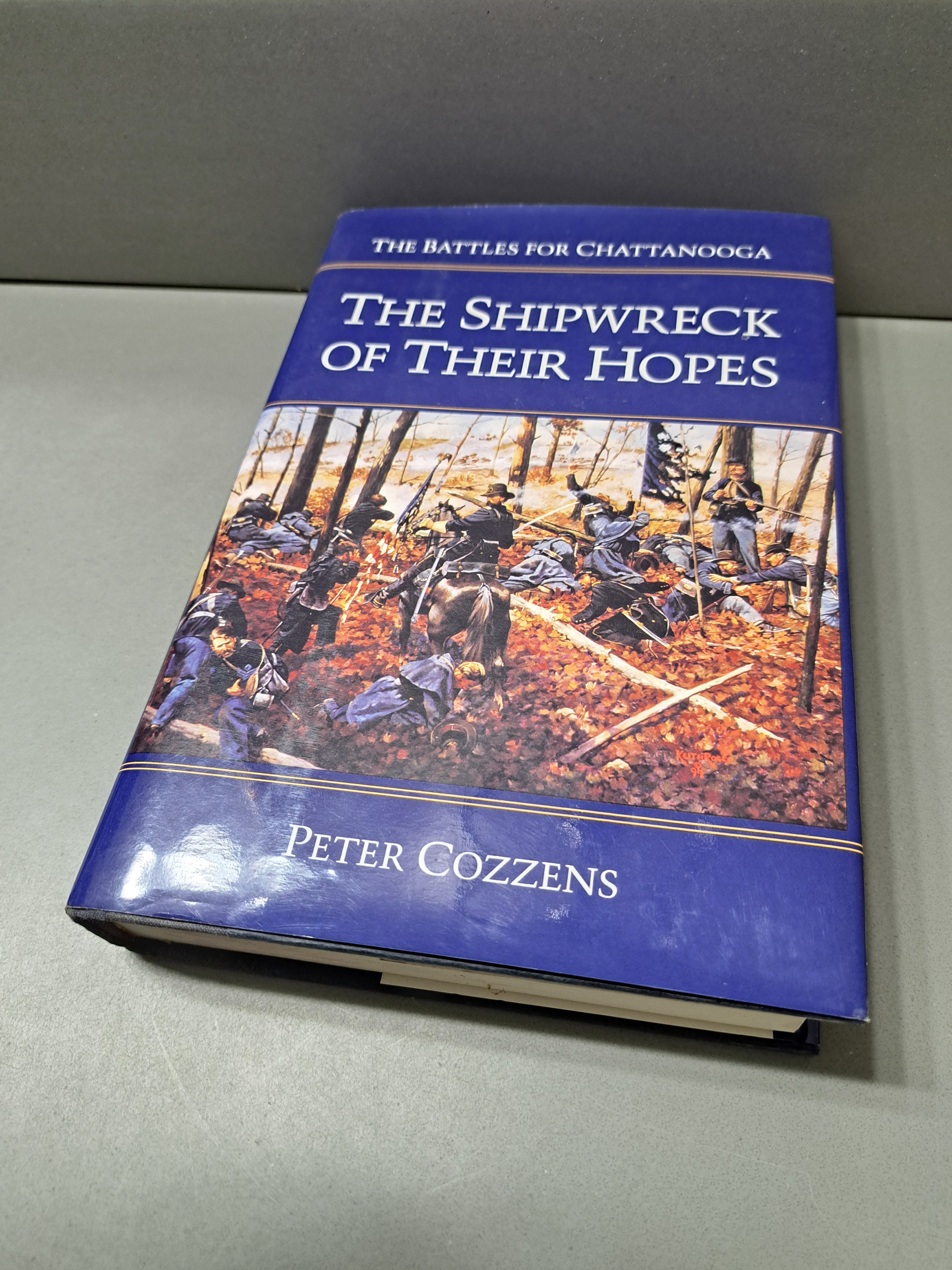 1994 first edition of The Battles for Chattanooga: The Shipwreck of Their Hopes by Peter Cozzens