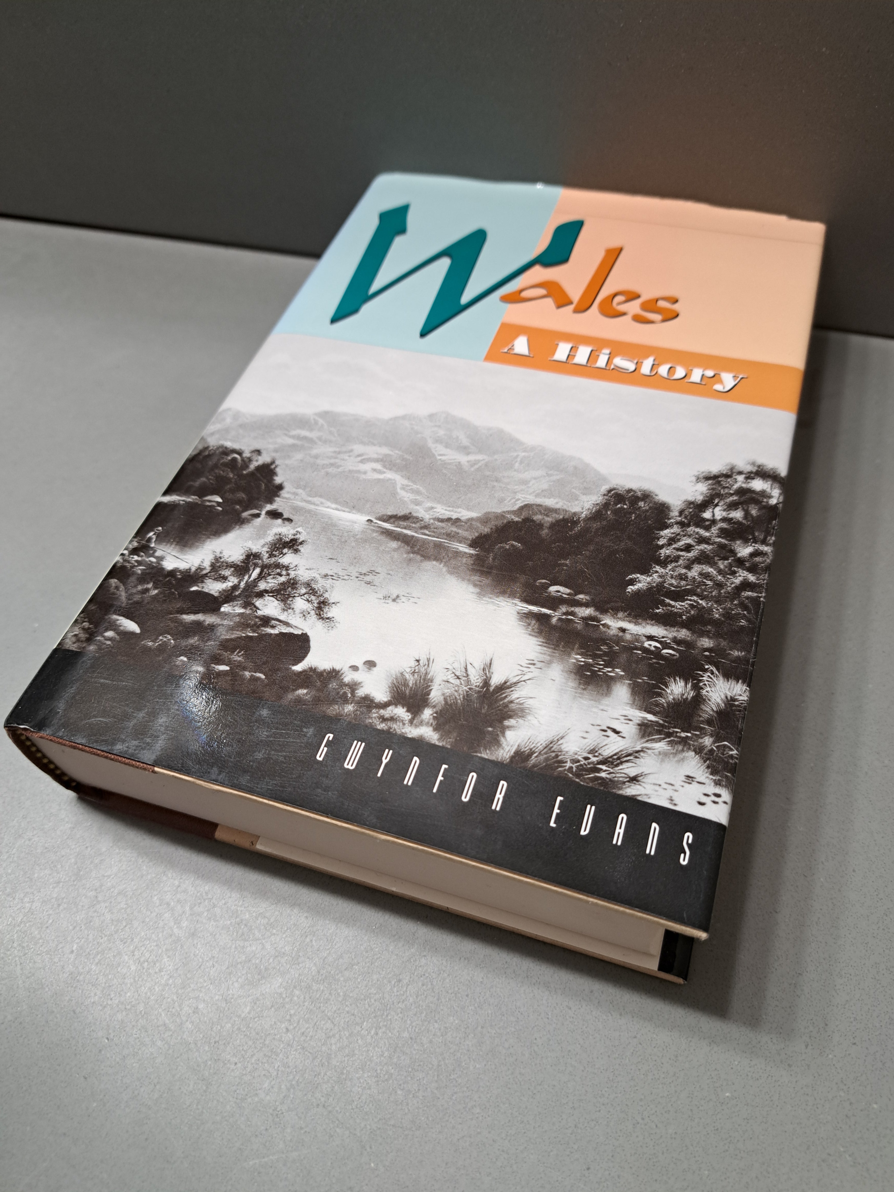 Wales: A History, 2000 Years of Welsh History by Gwynfor Evans