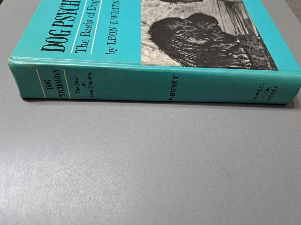 Vintage 1977 Dog Psychology: The Basis of Dog Training by Leon Whitney