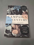 Campaign of the Century: Kennedy, Nixon, and the Election of 1960